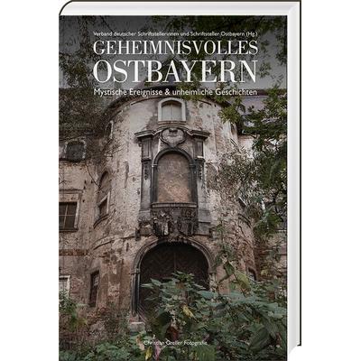 Geheimnisvolles Ostbayern, Gebundene Ausgabe von , Südost, 978-3-95587-804-7