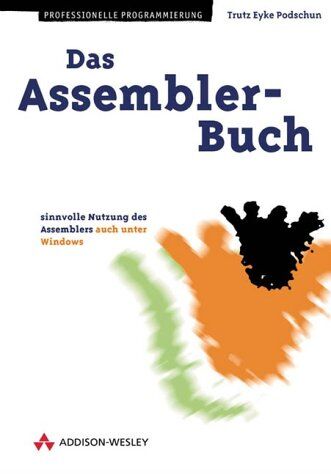 Podschun, Trutz E. - Das Assembler-Buch . Grundlagen und Hochsprachenoptimierung (Programmer's Choice) - Preis vom 10.10.2026 11:48:34 h