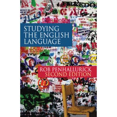 Studying the English Language, Gebundene Ausgabe von Rob Penhallurick, Macmillan Education Elt, 978-0-230-20014-2