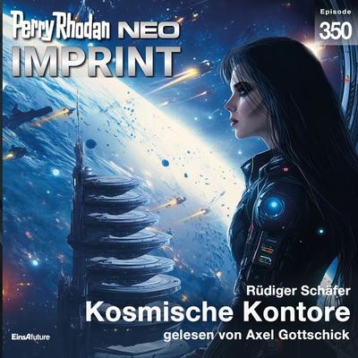 Perry Rhodan Neo 350: Kosmische Kontore - Rüdiger Schäfer, Audio, 4069828191181