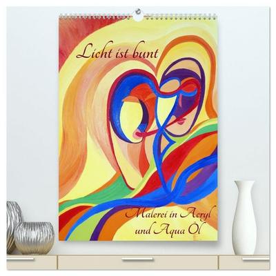 Licht ist bunt - Malerei in Acryl und Aqua Öl (hochwertiger Premium Wandkalender 2027 DIN A2 hoch), Kunstdruck in Hochglanz