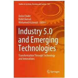 Industry 5.0 and Emerging Technologies, Fachbücher von Rohit Bansal, Mohamed Azzouazi, Aziza Chakir