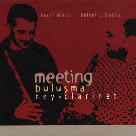Bülent Altinbas (Kirpi) - Meeting / Bulusma - Ney Clarinet - Preis vom 11.10.2026 03:10:56 h