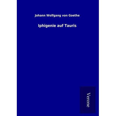 Iphigenie auf Tauris, Gebundene Ausgabe von Johann Wolfgang von Goethe, Bod