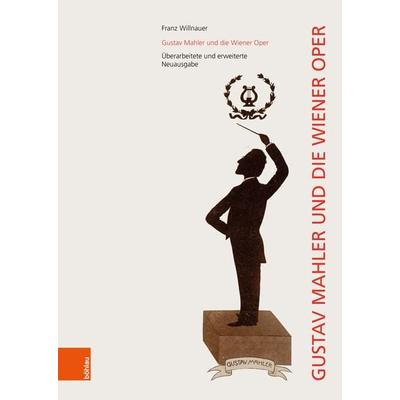 Gustav Mahler und die Wiener Oper -