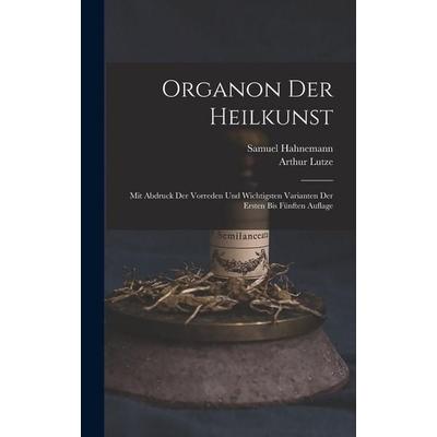 Organon Der Heilkunst, Gebundene Ausgabe von Samuel Hahnemann,Arthur Lutze, Legare Street Press, 978-1-01-838309-5