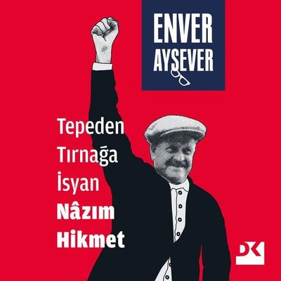 Tepeden Tırnağa İsyan - Nazım Hikmet - Enver Aysever, Audio, 9786050979527