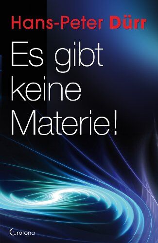 Hans-Peter Durr - Es gibt keine Materie! - Preis vom 01.10.2026 17:08:56 h