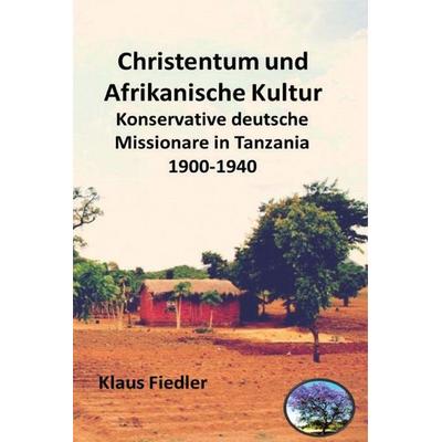 Christentum und afrikanische Kultur, Taschenbuch von Klaus Fiedler, African Books Collective, 978-99960-968-5-3