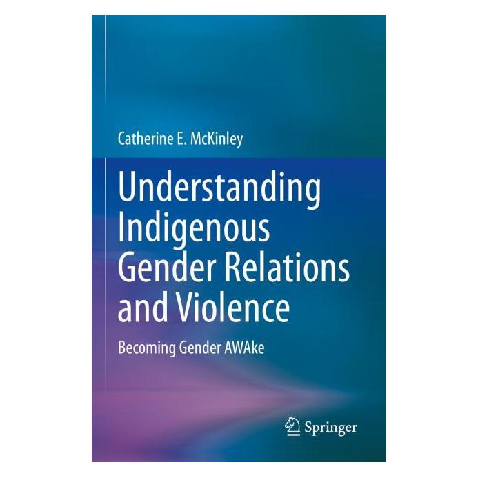Springer Understanding Indigenous Gender Relations and Violence (Englisch, Softcover, Catherine E. McKinley) (56995069)