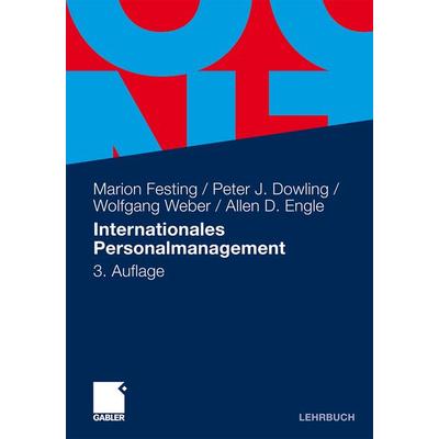 Internationales Personalmanagement, Taschenbuch von Marion Festing,Peter Dowling,Wolfgang Weber,Allen D. Engle, Betriebswirtschaftlicher Verlag Gabler