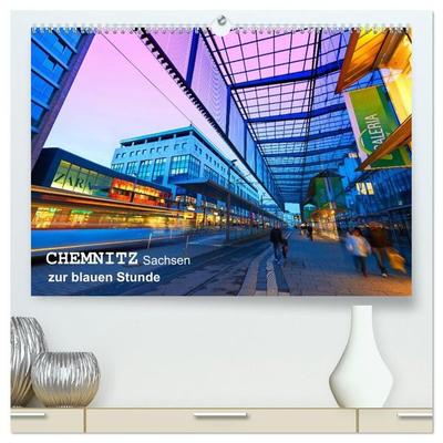 Chemnitz - Sachsen von seiner schönsten Seite (hochwertiger Premium Wandkalender 2027 DIN A2 quer), Kunstdruck in Hochglanz