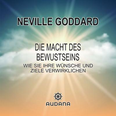 Neville Goddard - Die Macht des Bewusstseins - Neville Goddard, Audio, 9783966250160