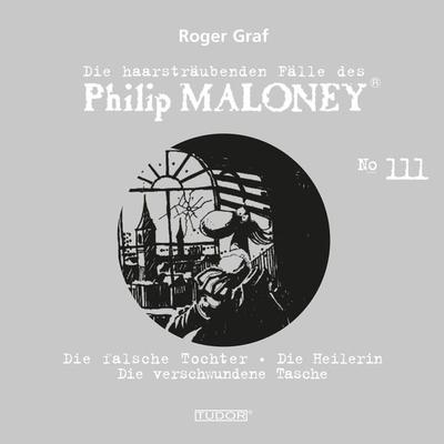 Die haarsträubenden Fälle des Philip Maloney, No.111 - Roger Graf, Audio, 7619911485115