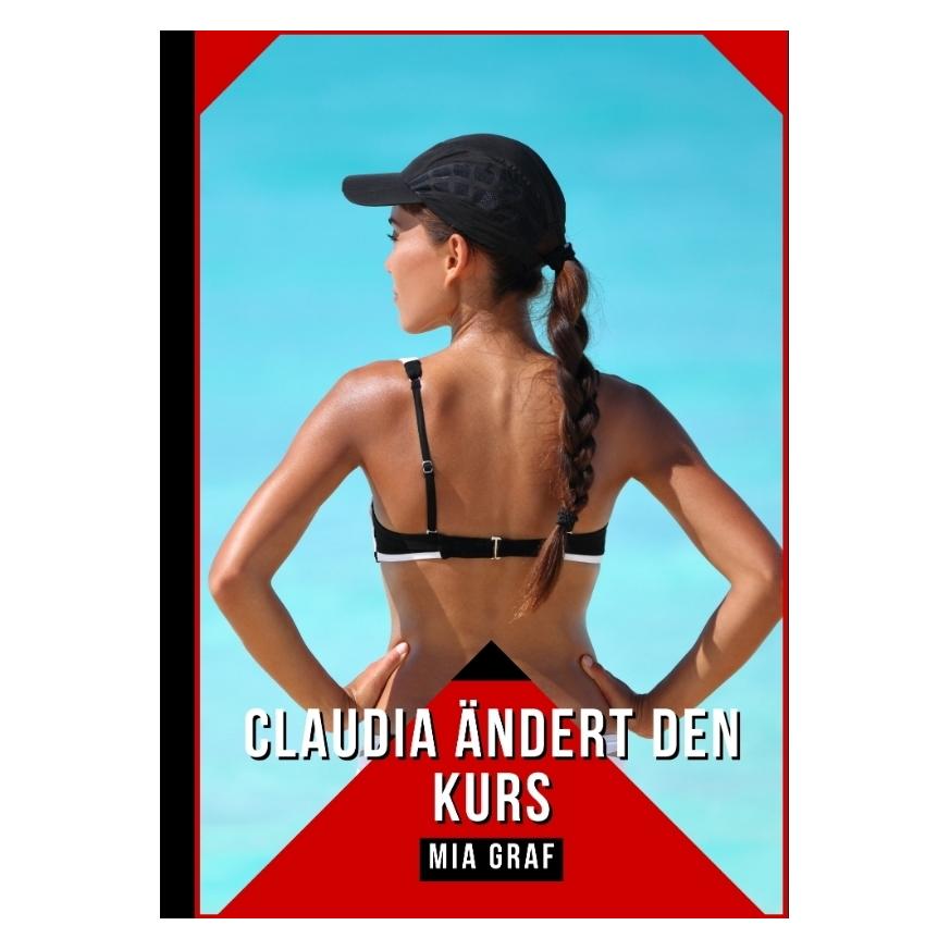 Bod Graf:Claudia ändert den Kurs (Deutsch, Hardcover, Mia Graf) (67816181)