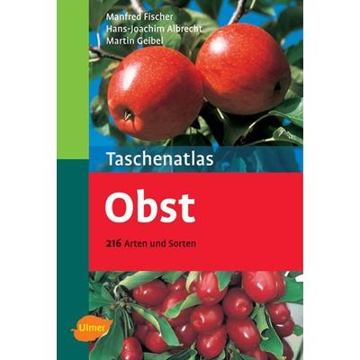 Obst, Taschenbuch von Manfred Fischer,Hans-Joachim Albrecht,Martin Geibel, Verlag Eugen Ulmer, 978-3-8001-4670-3