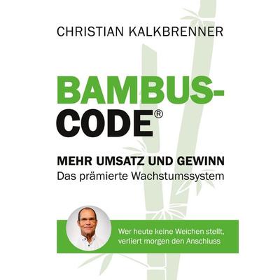 BAMBUS-CODE, Taschenbuch von Christian Kalkbrenner, BoD – Books on Demand, 978-3-696-37100-5