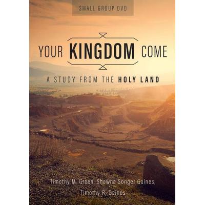 Your Kingdom Come, Small Group DVD - Timothy M. Green,Shawna Songer Gaines,Timothy R. Gaines, DVD, 9780834136915
