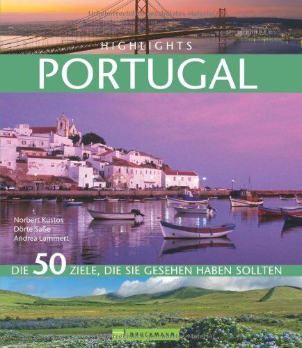 Andrea Lammert - Highlights Portugal: Die 50 Ziele, die Sie gesehen haben sollten - Preis vom 13.10.2026 19:28:25 h
