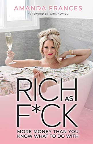 Amanda Frances - Rich As F*ck: More Money Than You Know What to Do With - Preis vom 12.10.2026 11:37:12 h