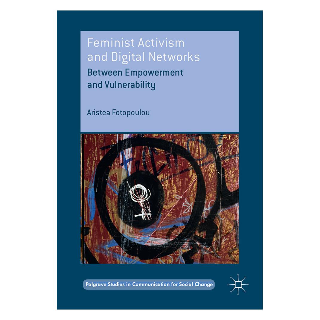 Springer Feminist Activism and Digital Networks (Englisch, Softcover, Aristea Fotopoulou) (56827224)