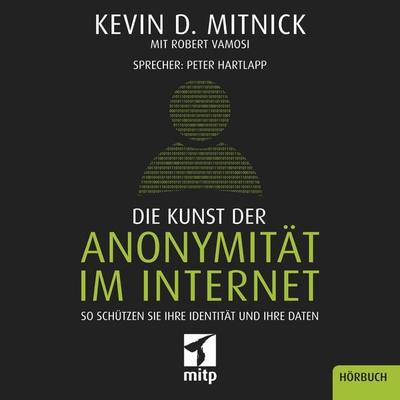 Die Kunst der Anonymität im Internet - Kevin Mitnick, Audio, 4057664457035