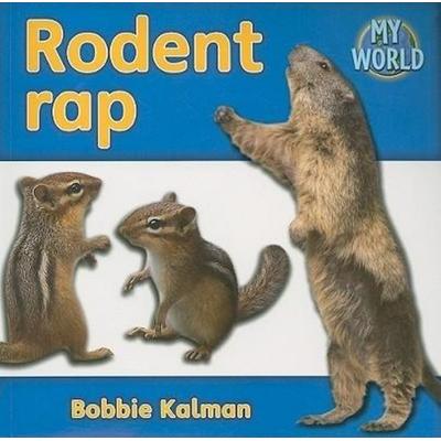 Rodent Rap, Taschenbuch von Bobbie Kalman, Crabtree, 978-0-7787-9482-0