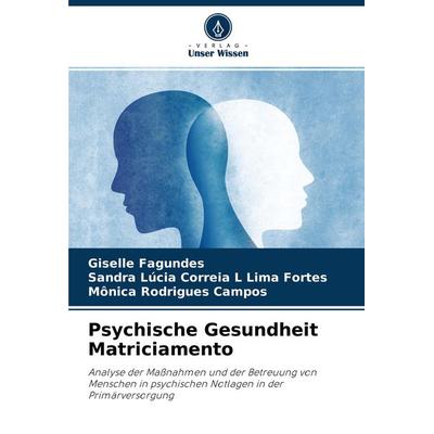 Psychische Gesundheit Matriciamento, Taschenbuch von Giselle Fagundes,Sandra Lúcia Correia L. Lima Fortes,Mônica Rodrigues Campos, Verlag Unser