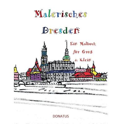 Malerisches Dresden, Taschenbuch von Max Mautzschke, Donatus Verlag, 978-3-946710-22-6