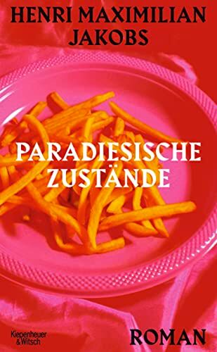 Jakobs, Henri Maximilian - Paradiesische Zustände: Roman - Preis vom 09.10.2026 07:28:09 h