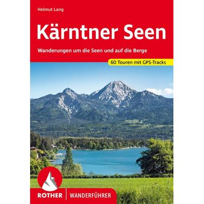 ROTHER Wanderführer Kärntner Seen, Taschenbuch von Helmut Lang, Rother Bergverlag, 978-3-7633-4696-7