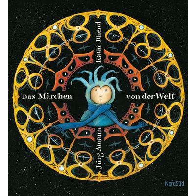 Das Märchen von der Welt, Gebundene Ausgabe von Jürg Amann, NordSüd Verlag, 978-3-314-01519-9