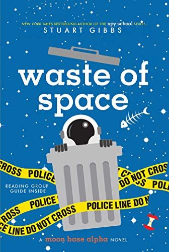 Stuart Gibbs - Waste of Space (Moon Base Alpha) - Preis vom 09.10.2026 07:28:09 h