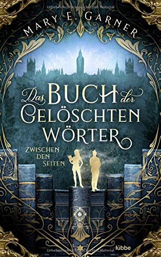 Garner, Mary E. - Das Buch der gelöschten Wörter - Zwischen den Seiten: Roman - Preis vom 13.10.2026 11:25:28 h