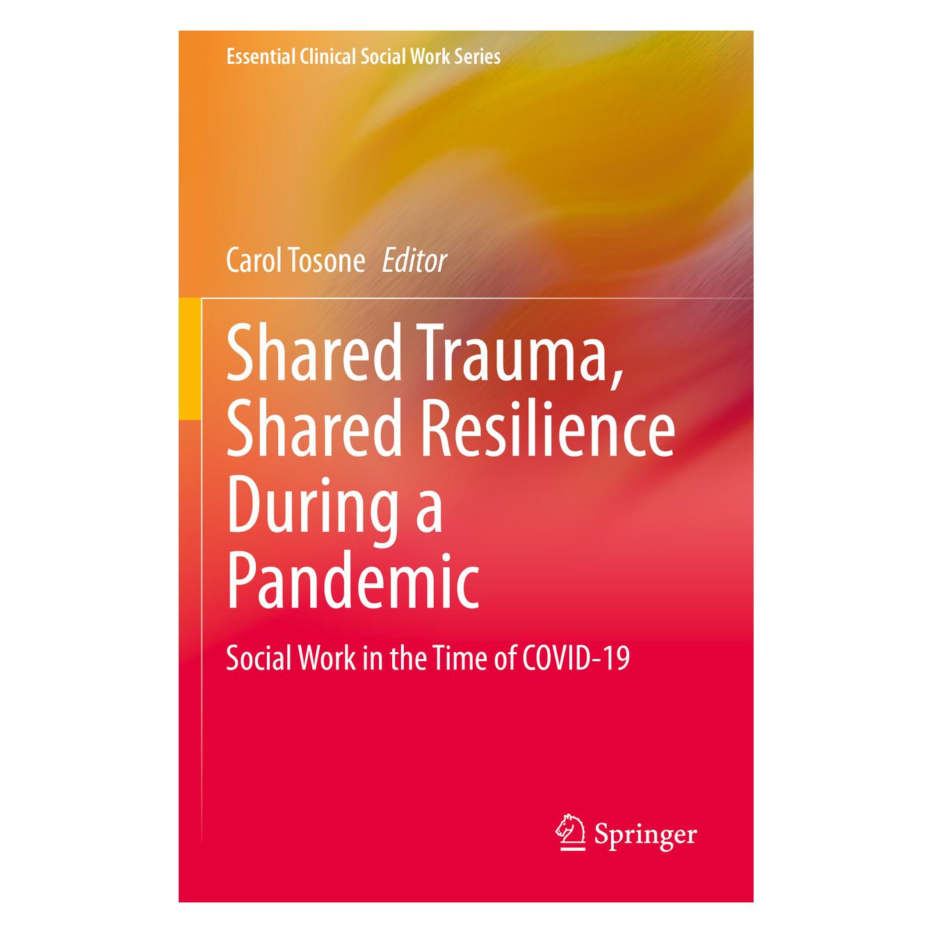 Springer Shared Trauma, Shared Resilience During a Pandemic (Englisch, Carol Tosone, 2021) (56221187)