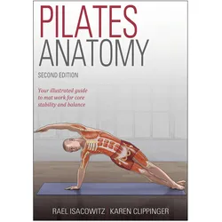 Pilates Anatomy, Ratgeber von Rael Isacowitz, Karen Clippinger