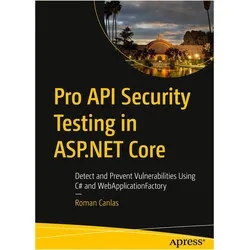 Pro API Security Testing in ASP.NET Core, Fachbücher von Roman Canlas