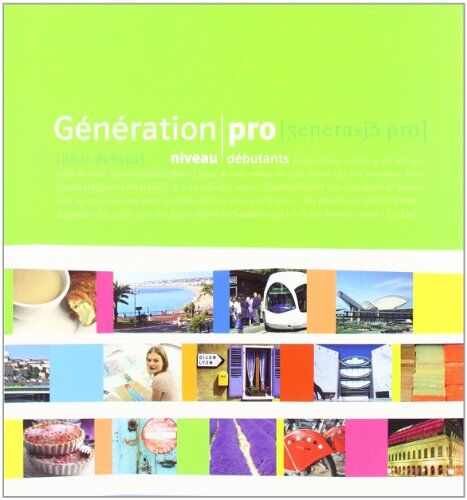 Isabelle Darras - Génération pro - Niveau débutant. Schülerbuch 11. Schuljahr: Französisch für berufliche Schulen und spätbeginnende FS - Preis vom 07.10.2026 11:45:10 h