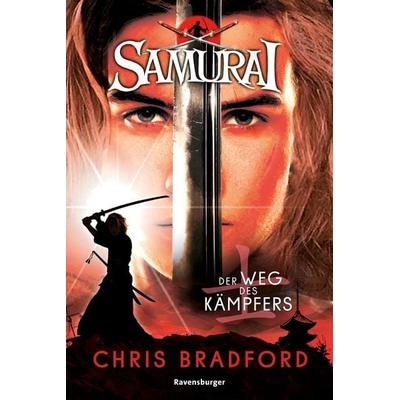Samurai, Band 1 - Der Weg des Kämpfers, Taschenbuch von Chris Bradford, Ravensburger Verlag GmbH, 978-3-473-58572-4