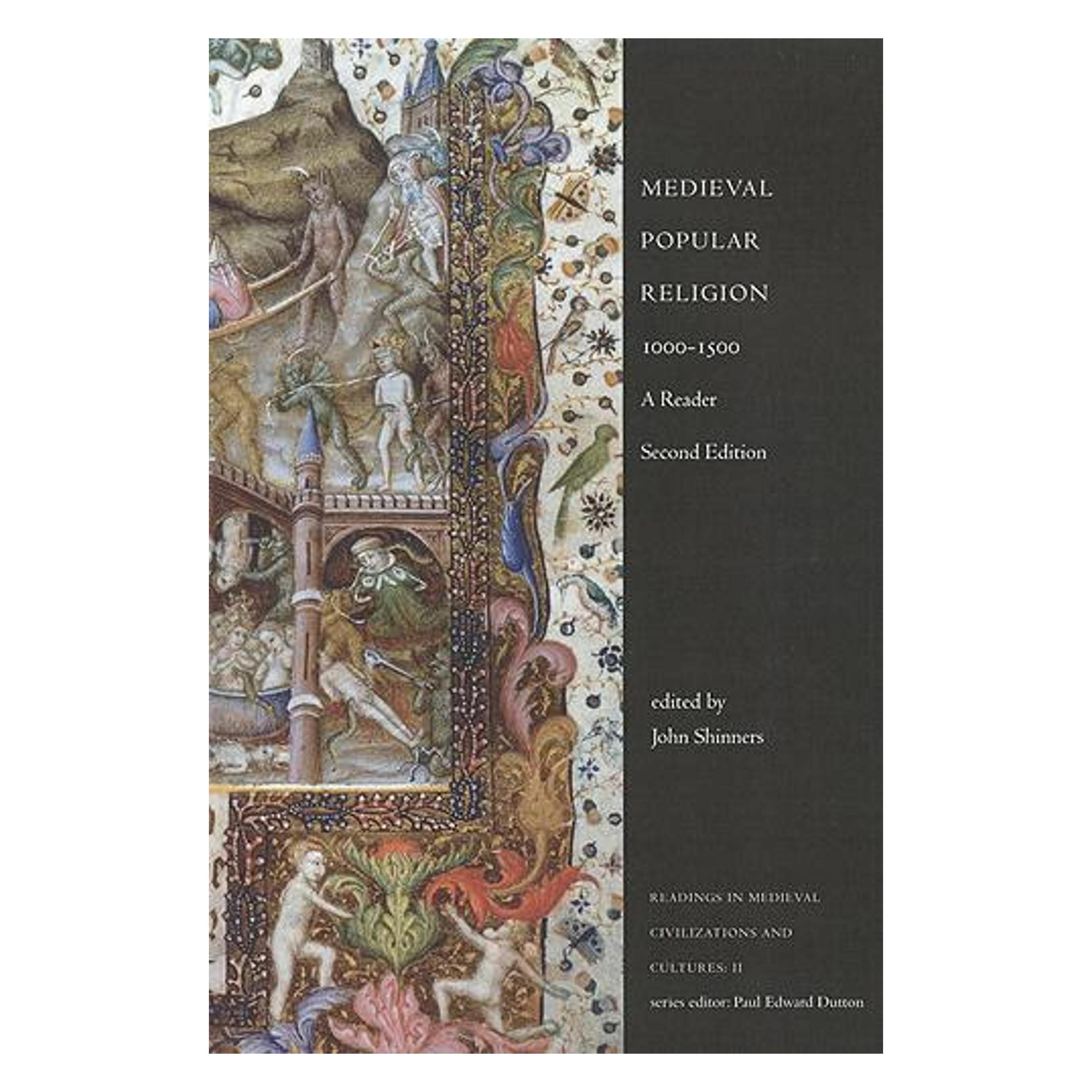 University Of Toronto Medieval Popular Religion, 1000-1500: A Reader, Second Edition: 2 (Readings in Medieval Civilization (Englisch, John R. Shinners) (9781442601062)