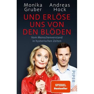 Und erlöse uns von den Blöden, Taschenbuch von Monika Gruber,Andreas Hock, Piper Taschenbuch