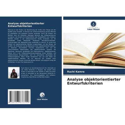 Analyse objektorientierter Entwurfskriterien, Taschenbuch von Ruchi Kamra, Verlag Unser Wissen, 978-620-7-83339-9