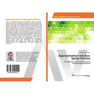 Approximation mit Box-Spline Flächen, Taschenbuch von Dominik Kloimstein, AV Akademikerverlag, 978-3-330-51551-2