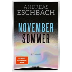 Novembersommer, Belletristik von Andreas Eschbach