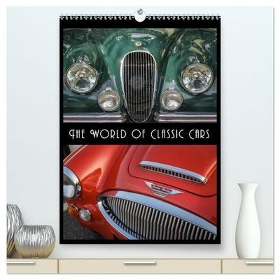 The World of Classic Cars (High Quality Premium Wall Calendar 2027 DIN A2 portrait),CALVENDO 12 Month Wall Calendar