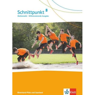 Schnittpunkt Mathematik 8. Differenzierende Ausgabe Rheinland-Pfalz und Saarland. Schulbuch Klasse 8, Gebundene Ausgabe von , Klett Schulbuchverlag,