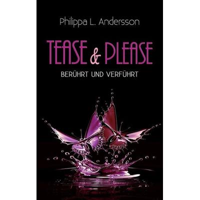 Tease & Please – berührt und verführt, Taschenbuch von Philippa L. Andersson, Nova MD