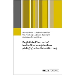Begleitete Elternschaft in den Spannungsfeldern pädagogischer Unterstützung, Fachbücher von Albrecht Rohrmann, Miriam Düber, Constance Remhof, Christiane Sprung, Ulla Riesberg