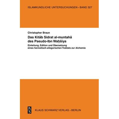 Das Kitāb Sidrat al-muntahā des Pseudo-Ibn Waḥšīya, Taschenbuch von Christopher Braun, De Gruyter, 978-3-87997-449-8