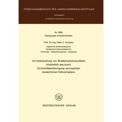 Vor-Untersuchung von Straßenverkehrsunfällen hinsichtlich des durch Coriolis-Beschleunigung verursachten menschlichen Fehlverhaltens, Taschenbuch von